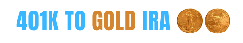 401K to Gold IRA